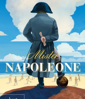 Mister Napoleone, Luigi Garlando, Bur Rizzoli, 13 €